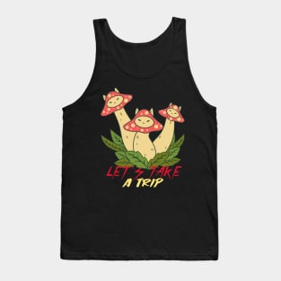 Let's Take a Trip / Magic Mushrooms / Magic Roots Tank Top